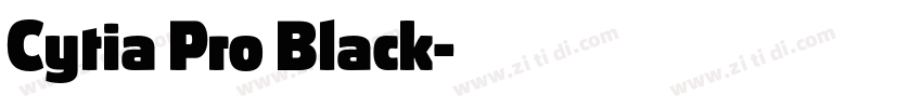 Cytia Pro Black字体转换